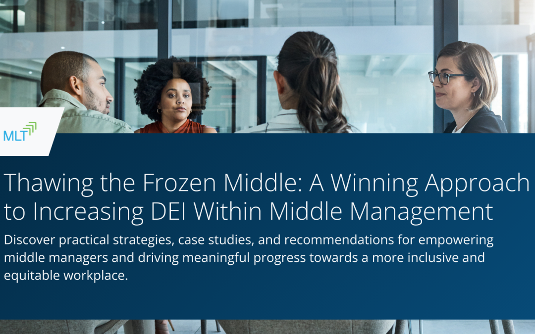 Insights Download: Thawing the Frozen Middle: A Winning Approach to Increasing DEI within Middle Management