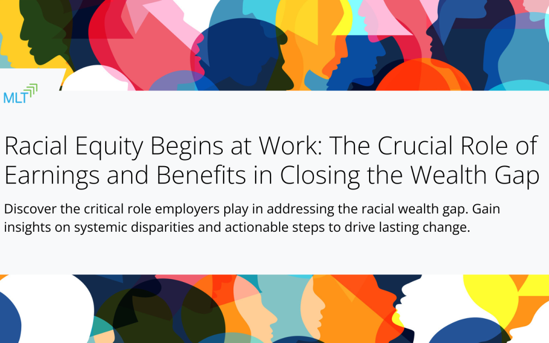 Insights Download: Racial Equity Begins at Work: The Crucial Role of Earnings and Benefits in Closing the Wealth Gap